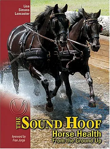 The Sound Hoof – Horse Health from the Ground Up
